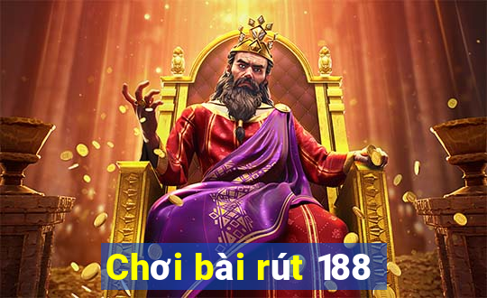 Chơi bài rút 188