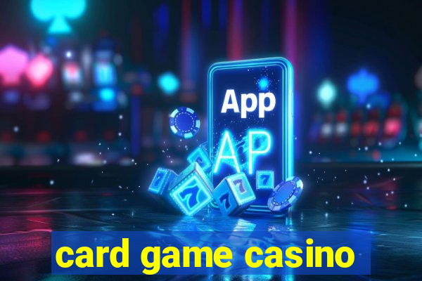 card game casino