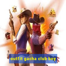 outfit gacha club boy