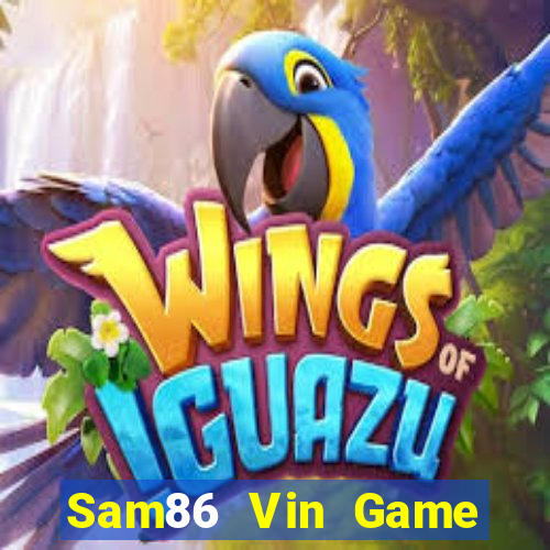 Sam86 Vin Game Bài Online Uy Tín