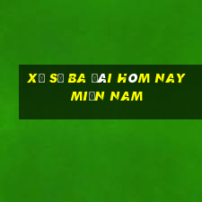 xổ số ba đài hôm nay miền nam