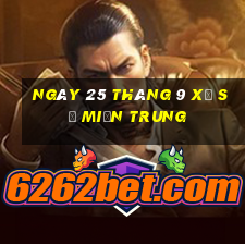 ngày 25 tháng 9 xổ số miền trung