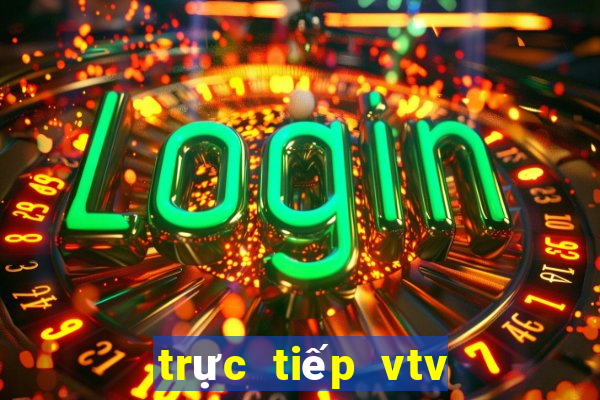 trực tiếp vtv cần thơ world cup