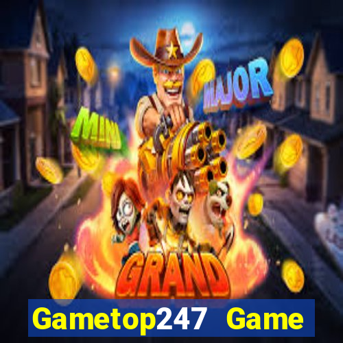 Gametop247 Game Bài Giải Trí