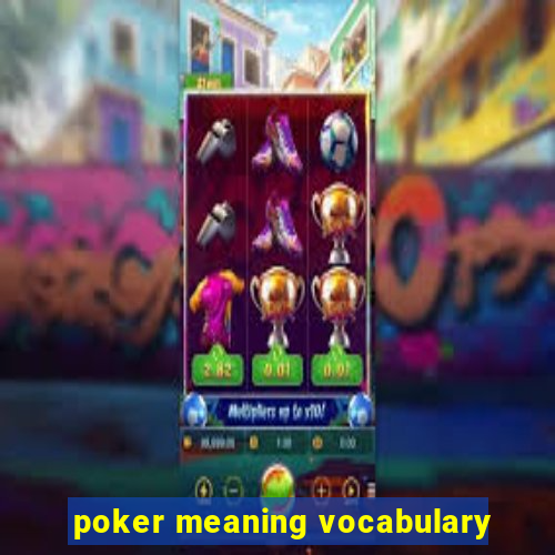 poker meaning vocabulary