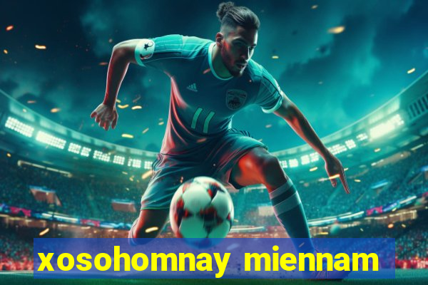 xosohomnay miennam