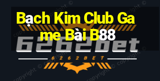 Bạch Kim Club Game Bài B88