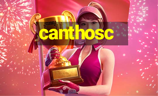 canthosc