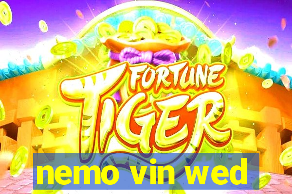 nemo vin wed