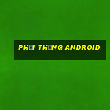 Phải thắng Android