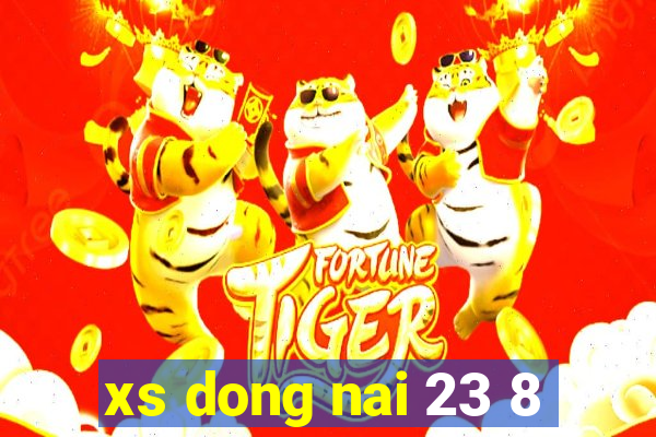 xs dong nai 23 8