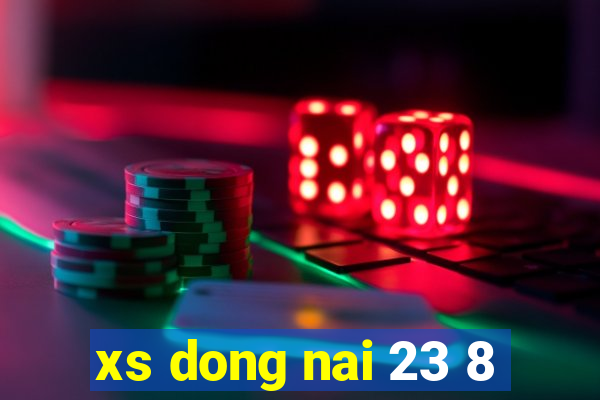 xs dong nai 23 8