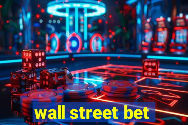 wall street bet