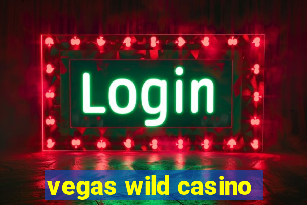 vegas wild casino