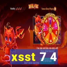 xsst 7 4