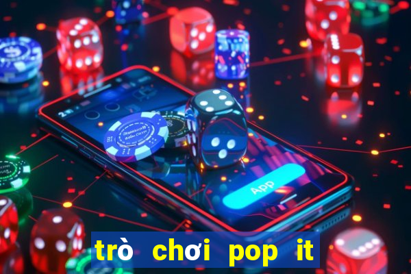 trò chơi pop it miễn phí