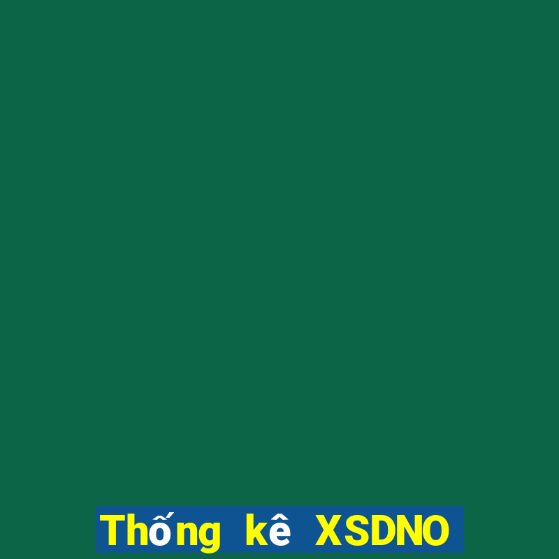 Thống kê XSDNO hôm qua