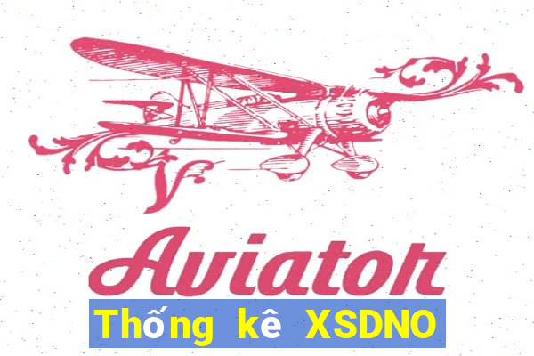 Thống kê XSDNO hôm qua