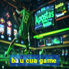 bầu cua game