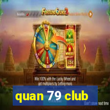 quan 79 club