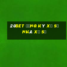 20bet Đăng ký xổ số nhà xổ số