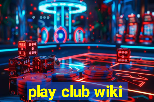 play club wiki