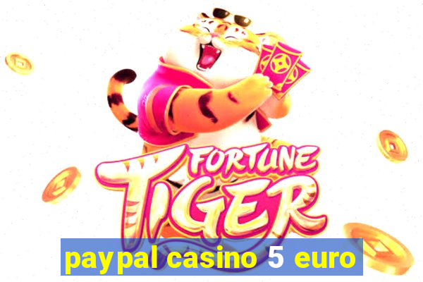 paypal casino 5 euro