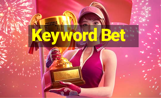 Keyword Bet