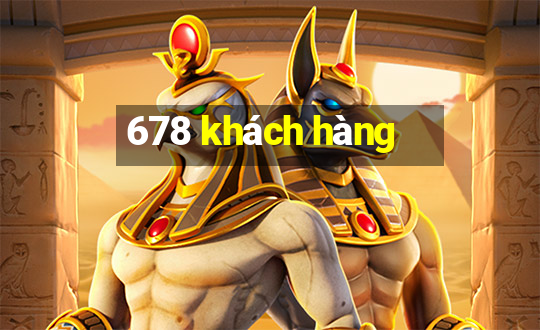 678 khách hàng