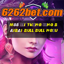 M88 Đại thắng đăng bàiBài bull bull ngưu