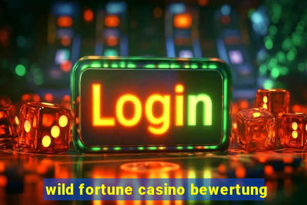 wild fortune casino bewertung