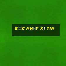 bước nhảy xì tin