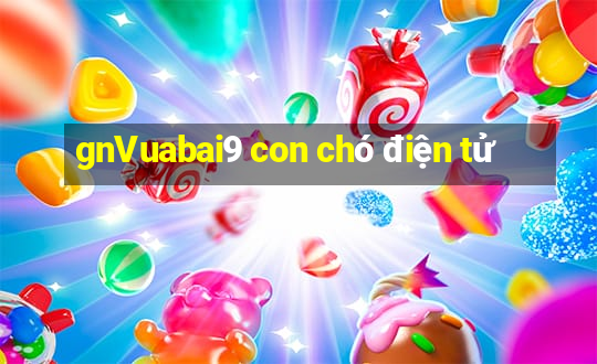 gnVuabai9 con chó điện tử