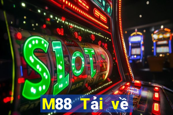 M88 Tải về xổ số trực tuyến