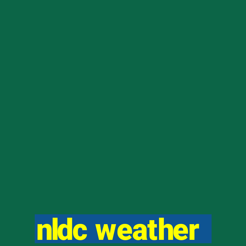 nldc weather