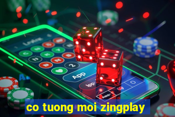 co tuong moi zingplay