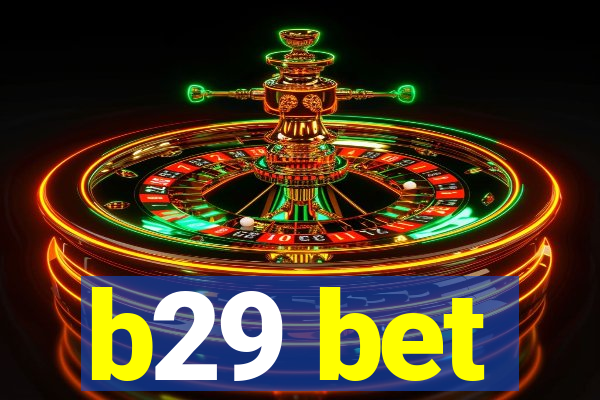 b29 bet