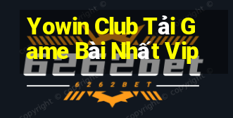 Yowin Club Tải Game Bài Nhất Vip