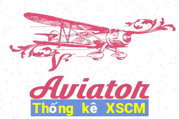 Thống kê XSCM Chủ Nhật