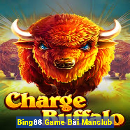 Bing88 Game Bài Manclub