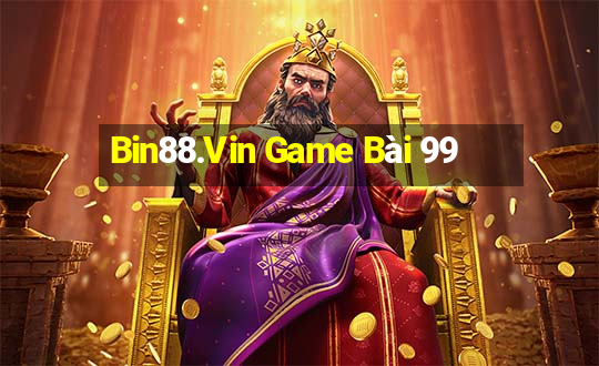 Bin88.Vin Game Bài 99