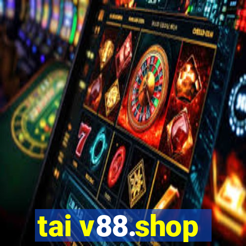 tai v88.shop