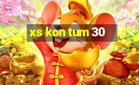 xs kon tum 30