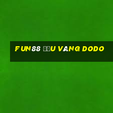 Fun88 Đậu Vàng Dodo