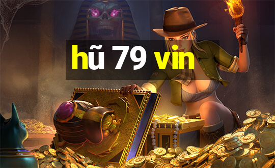 hũ 79 vin