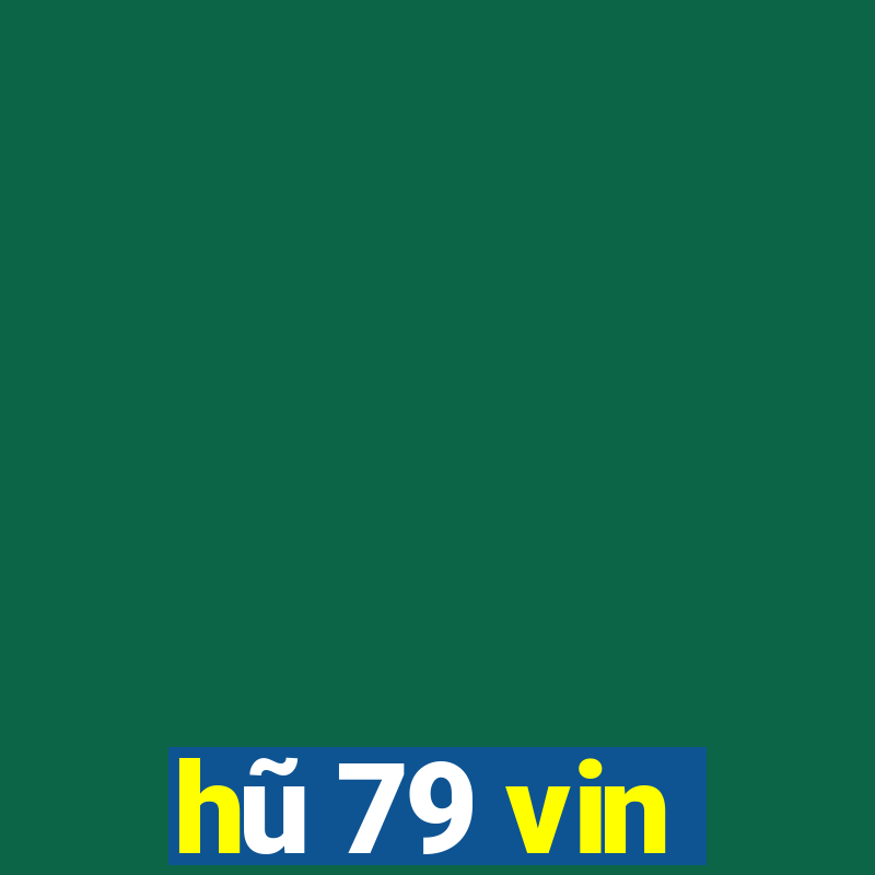 hũ 79 vin