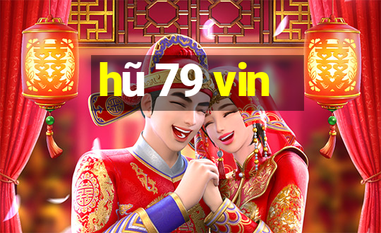 hũ 79 vin