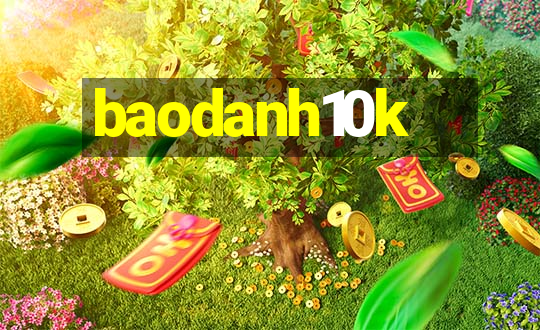 baodanh10k