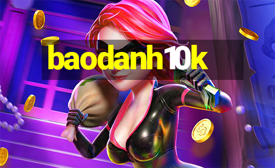 baodanh10k