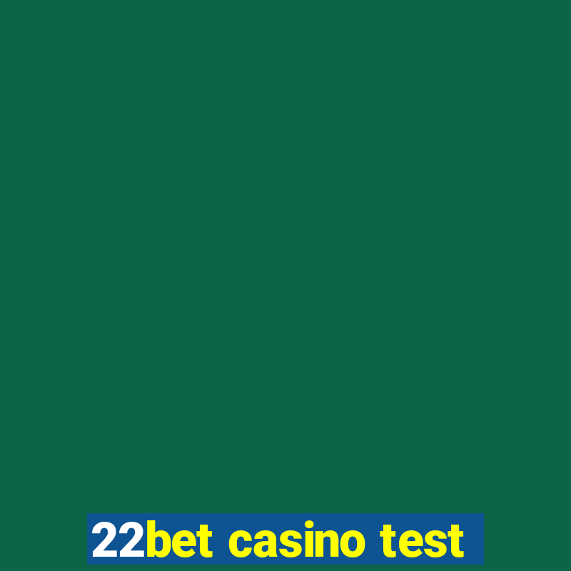 22bet casino test